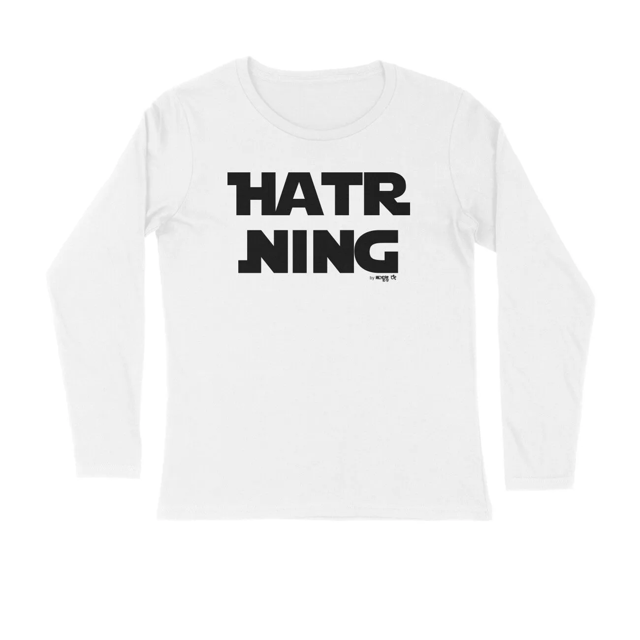 Hatr Ning - Kannada Full Sleeve T-Shirt