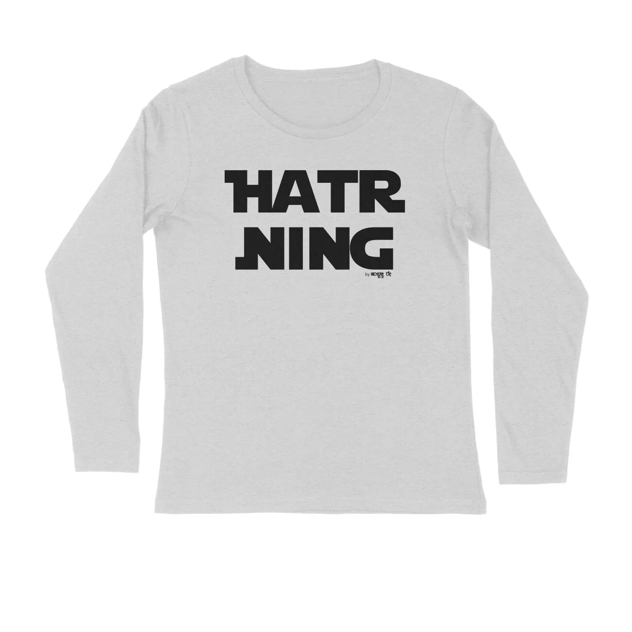 Hatr Ning - Kannada Full Sleeve T-Shirt