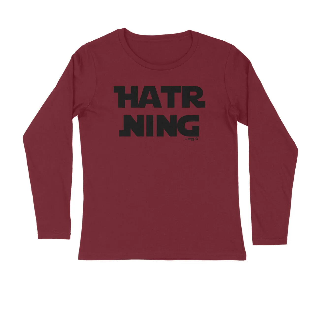 Hatr Ning - Kannada Full Sleeve T-Shirt