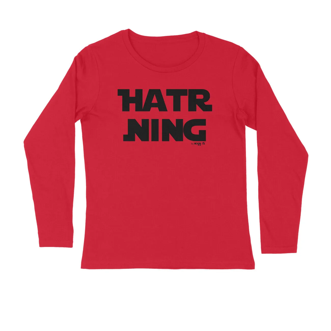 Hatr Ning - Kannada Full Sleeve T-Shirt