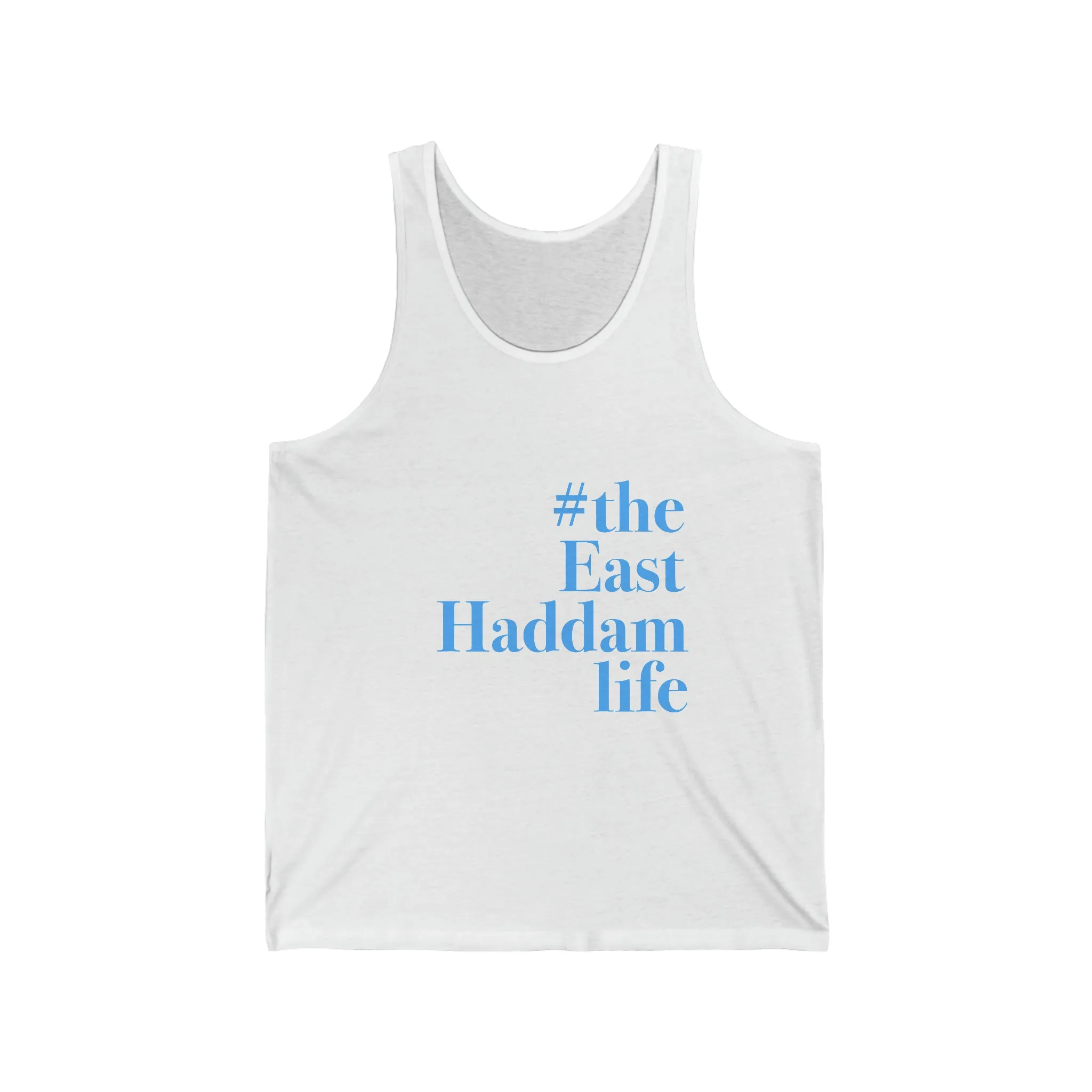 #theeasthaddamlife Unisex Jersey Tank