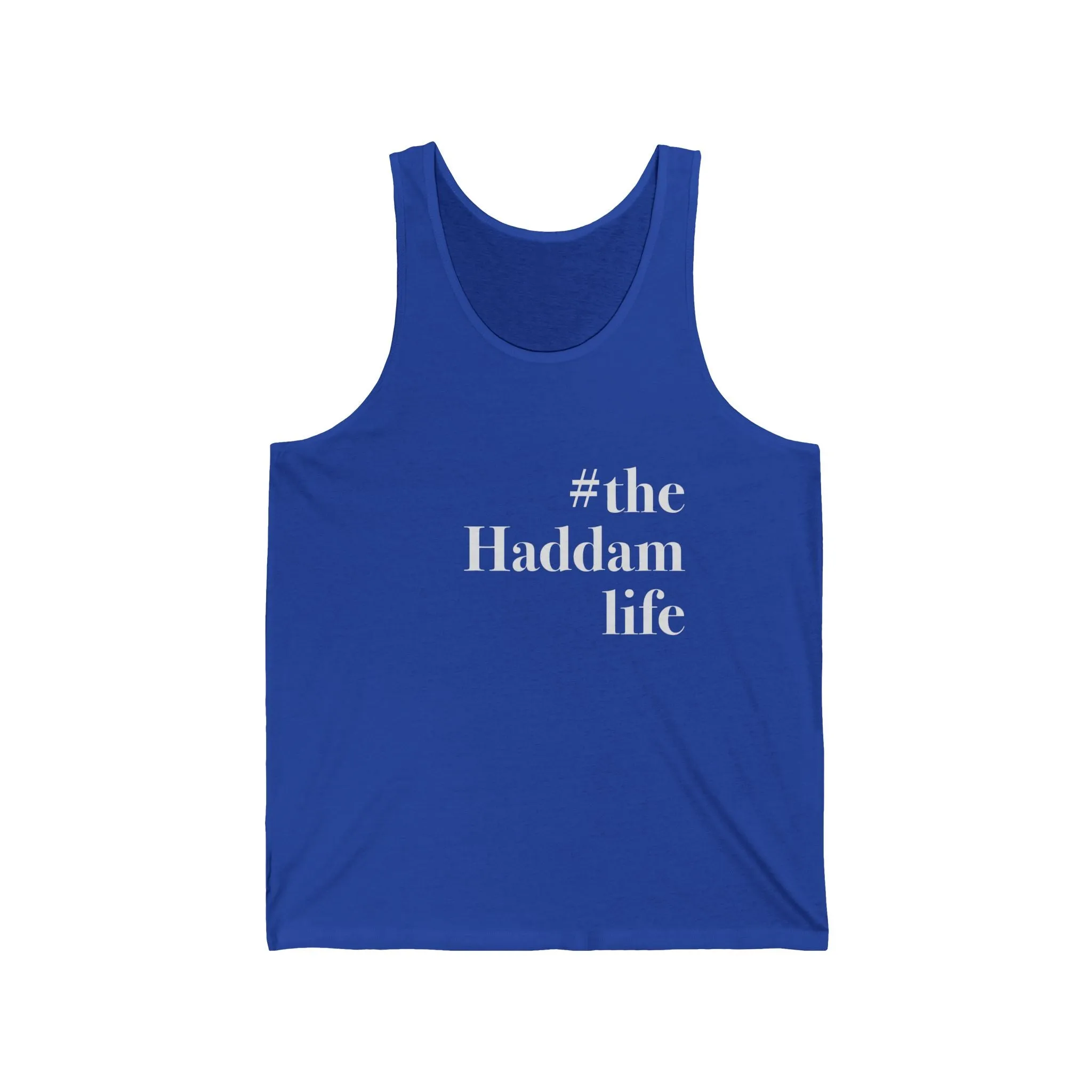 #thehaddamlife Unisex Jersey Tank